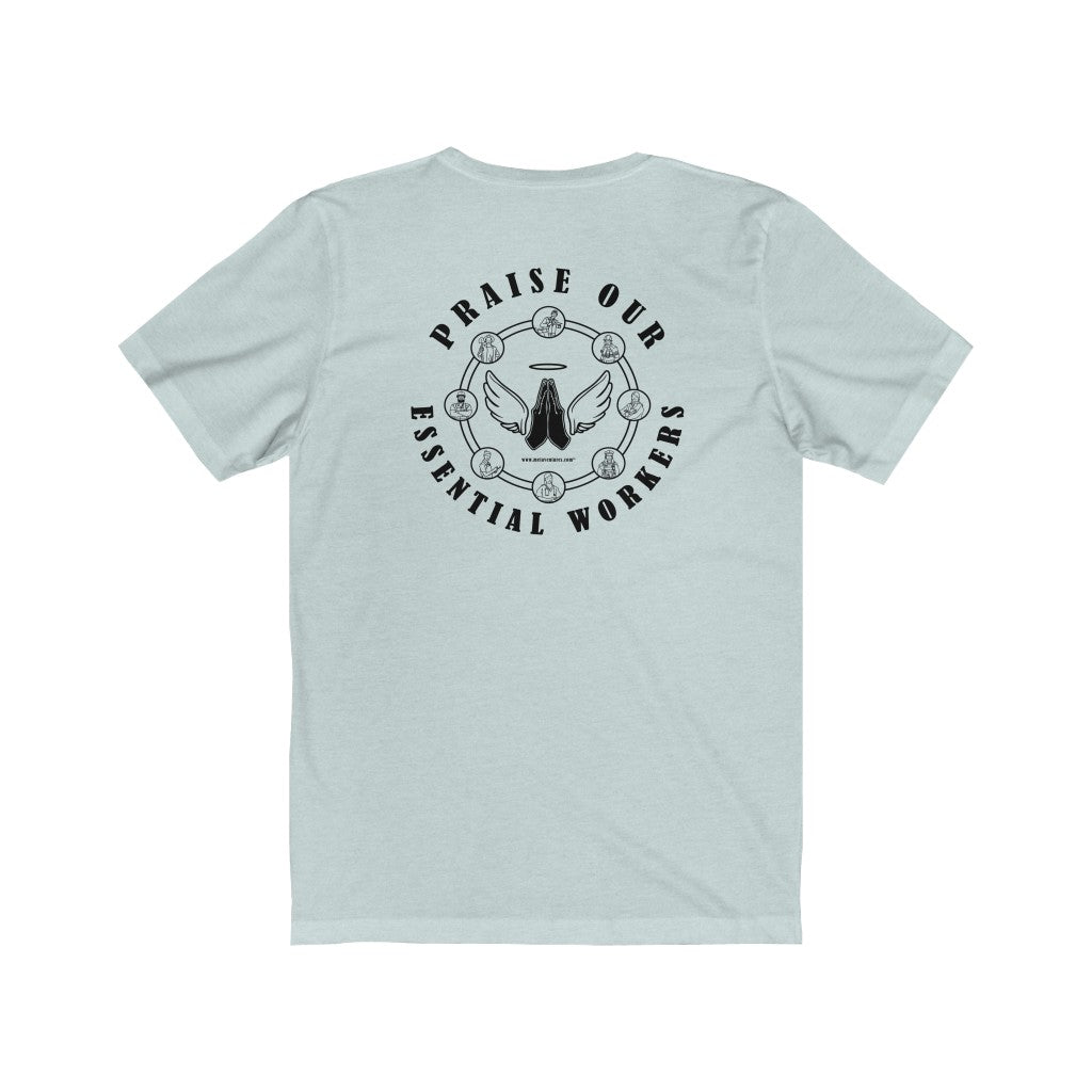 Essential Worker T-Shirt - Praise / Gratitude Unisex Shirt