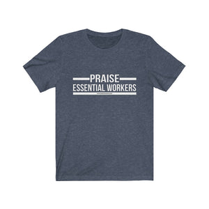 Essential Worker T-Shirt - Praise / Gratitude Unisex Shirt