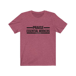 Essential Worker T-Shirt - Praise / Gratitude Unisex Shirt