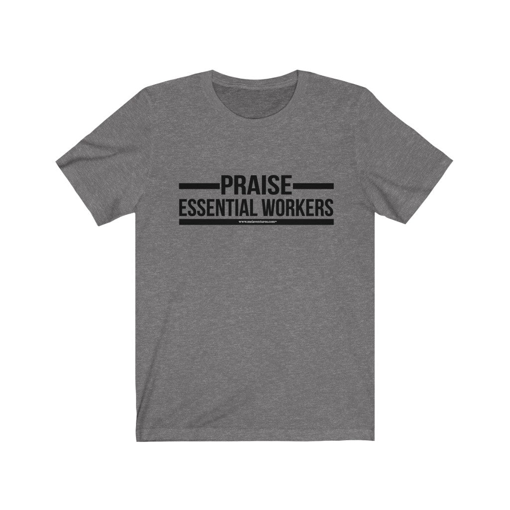 Essential Worker T-Shirt - Praise / Gratitude Unisex Shirt