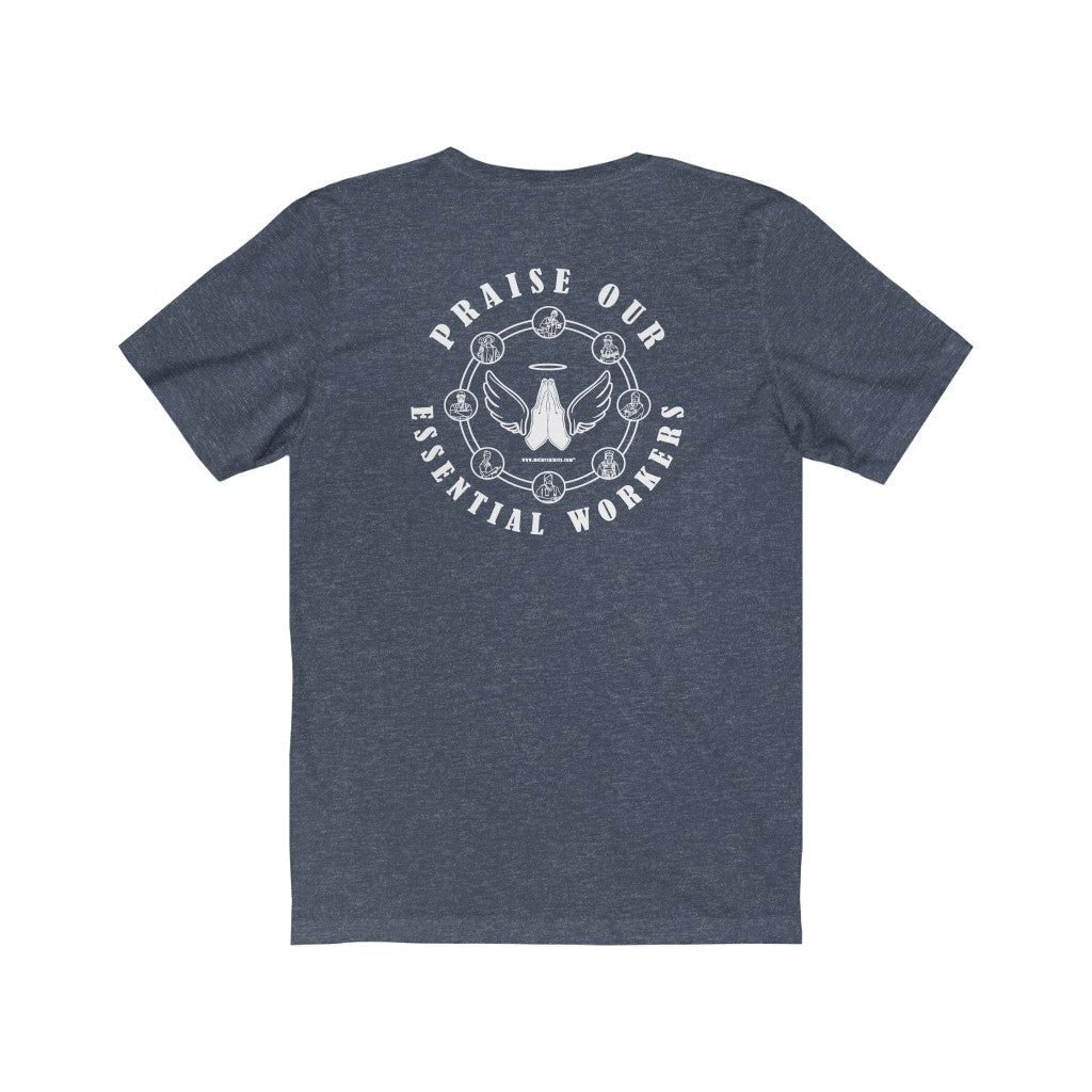 Essential Worker T-Shirt - Praise / Gratitude Unisex Shirt