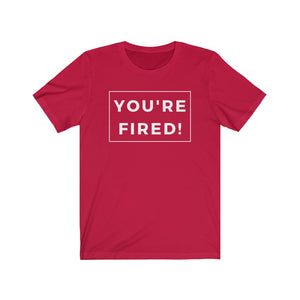 You're Fired Biden Harris 2020 Election Unisex Short Sleeve Tee