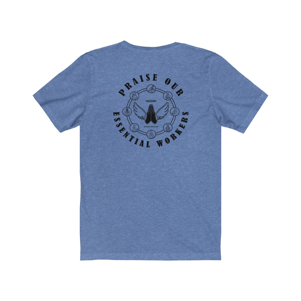 Essential Worker T-Shirt - Praise / Gratitude Unisex Shirt